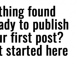 Nothing foundReady to publish your first post? Get started here