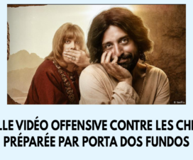 Nouvelle vidéo offensive contre les chrétiens préparée par Porta dos Fundos
