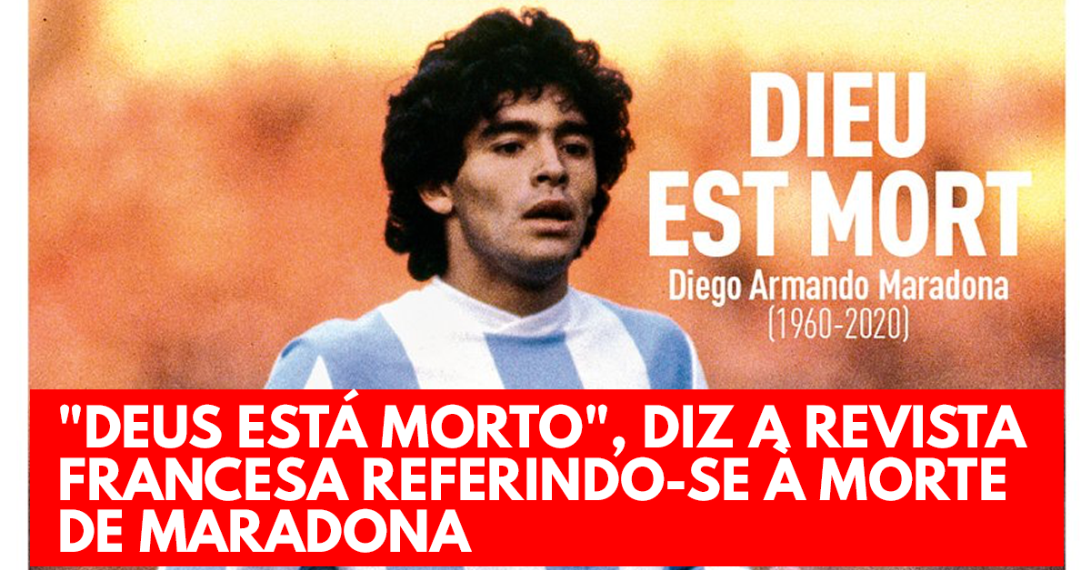 Deus está morto, diz a revista francesa referindo-se à morte de Maradona