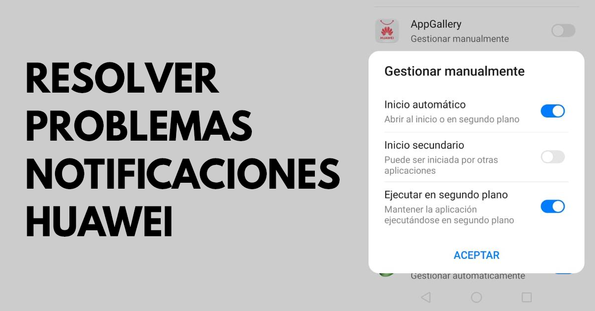 Resolver problemas notificaciones Huawei