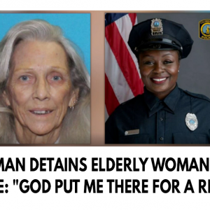 Policewoman detains elderly woman and saves her life: "God put me there for a reason"